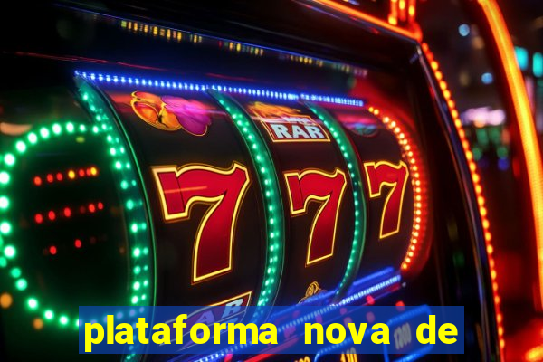 plataforma nova de jogo pagando